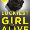 Luckiest Girl Alive | ISBN 9781447286219 | Kalimat Store