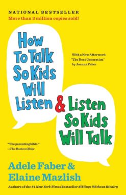 How to Talk So Kids Will Liste