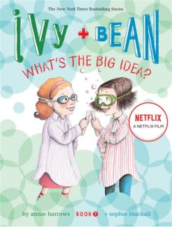 Ivy and Bean 7 What's the Big | ISBN 9781452102368 | Kalimat Store