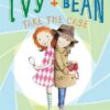 ivy-and-bean-10-take-the-case