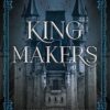 Kingmakers 1: Year One