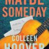 Maybe Someday