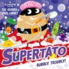 supertato-bubbly-troubly