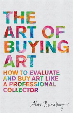 the-art-of-buying-art-how-to-evaluate-and-buy-art-like-a-pr