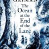 The Ocean at the End of the Lane: Illustrated Edition