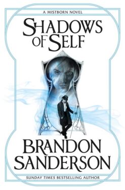 Wax & Wayne 2: Shadows of Self (A Mistborn Novel)