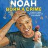 Born A Crime | ISBN 9781473635302 | Kalimat Store