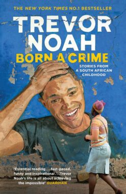 born-a-crime-stories-from-a-south-african-childhood