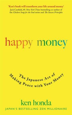 happy-money-the-japanese-art-of-making-peace-with-your-money
