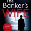 Banker's Wife: The addictive | ISBN 9781473684713 | Kalimat Store