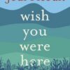 Wish You Were Here