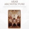 studies-in-arab-architecture-collected-papers-in-islamic-ar