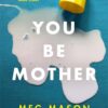 you-be-mother