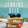One True Loves: A Novel