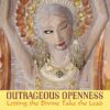 outrageous-openness