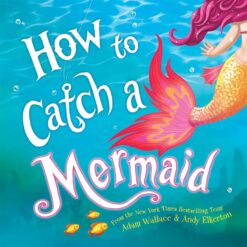 how-to-catch-a-mermaid