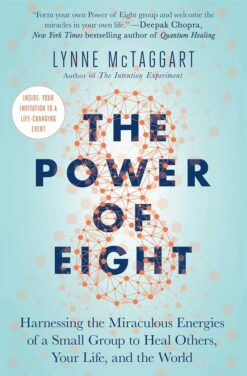 the-power-of-eight-harnessing-the-miraculous-energies-of-a