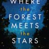 where-the-forest-meets-the-sta
