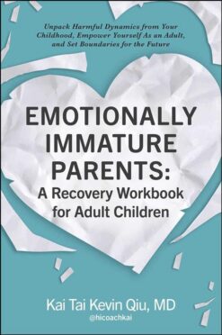 emotionally-immature-parents-a-recovery-workbook-for-adult