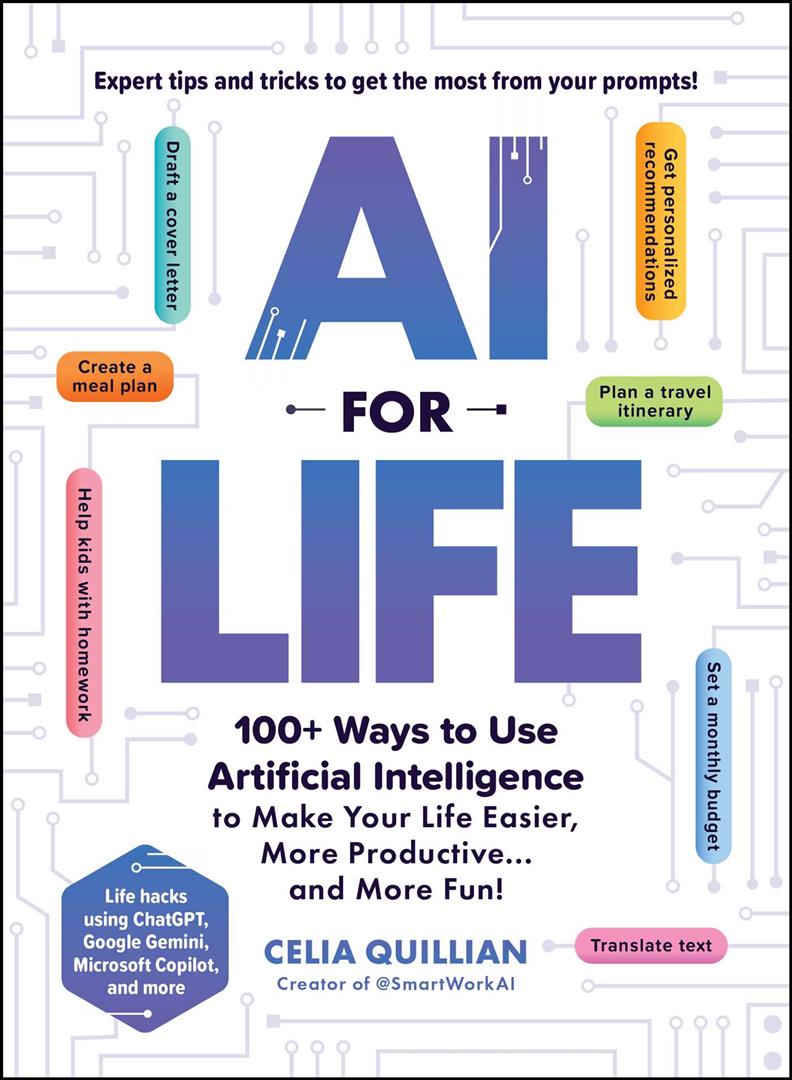 ai-for-life-100-ways-to-use-artificial-intelligence-to-mak