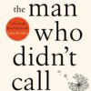 the-man-who-didnt-call