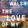 The Love of My Life: Rosie Walsh