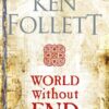 World Without End | ISBN 9781509886074 | Kalimat Store