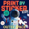 Outer Space:Create 10 Pictures One Sticker At A Time! …: Pai | ISBN 9781523513017 | Kalimat Store