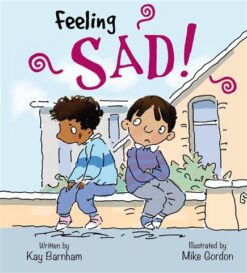 Feeling Sad Feelings and Emot | ISBN 9781526300720 | Kalimat Store