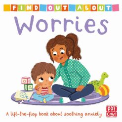 find-out-about-worries-a-lift-the-flap-book-about-soothing