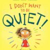 i-dont-want-to-be-quiet