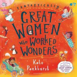 Fantastically Great Women Who | ISBN 9781526606556 | Kalimat Store