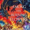 roots-of-chaos-among-the-burning-flowers