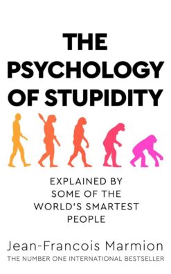 the-psychohlogy-of-stupidity