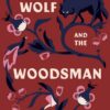 The Wolf and the Woodsman