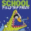 Middle School Field Trip Fiasc | ISBN 9781529119909 | Kalimat Store
