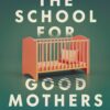 the-school-of-good-mothers