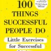 100-things-successful-people-do-little-exercises-for-succes