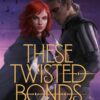 these-twisted-bonds-2