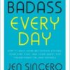 You Are a Badass Every Day