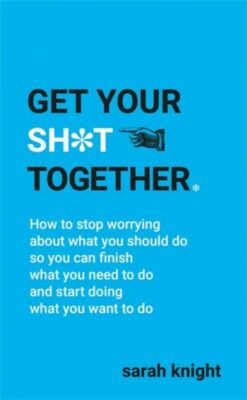 get-your-sht-together