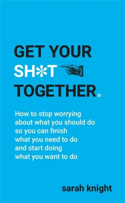 get-your-sht-together