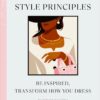Style Principles: The Dior Style Principles: Be inspired, tr