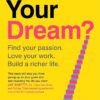 whats-your-dream-find-your-passion-love-your-work-build