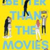 Better Than the Movies