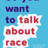 so-you-want-to-talk-about-race
