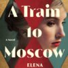 a-train-to-moscow
