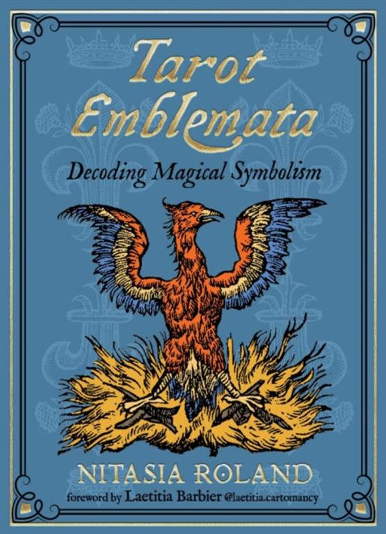Tarot Emblemata: Decoding Magical Symbolism (83-Card Deck & Guidebook)