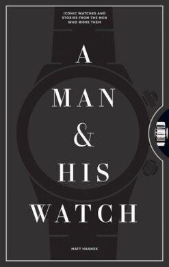 man-and-his-watch-a-iconic-watches-and-stories-from-the-me