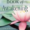 the-book-of-awakening-having-the-life-you-want-by-being-present-to-the-life-you-have